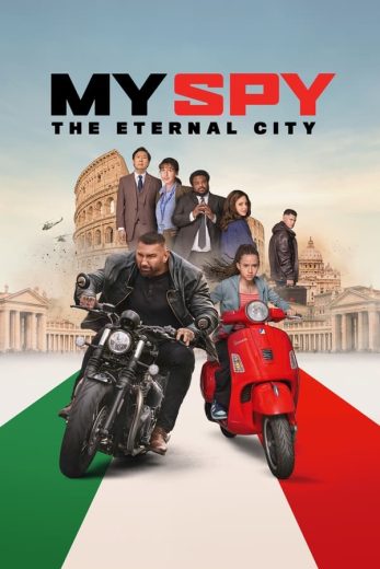 مشاهدة فيلم My Spy 2 The Eternal City 2024 مترجم